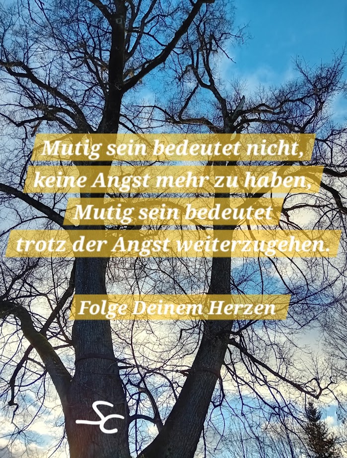 Mutig sein bedeutet, trotz Angst weiterzugehen