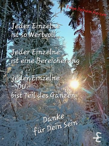 Jeder Einzelne - Du - bist Teil des Ganzen. Danke für Dein Sein