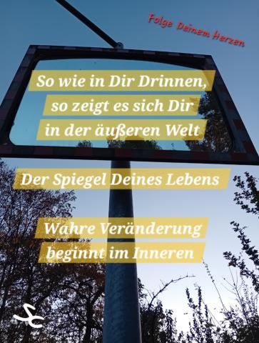 Der Spiegel Deines Lebens