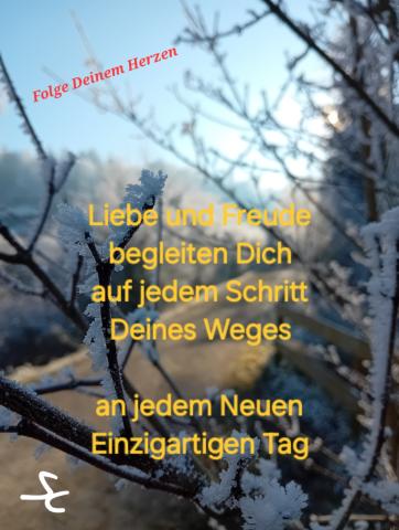 Liebe und Freude begleiten Dich
