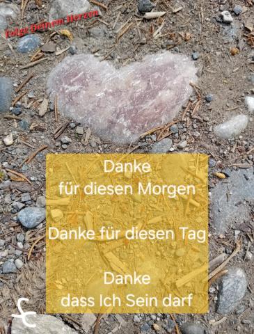 Danke für diesen Morgen, Danke dass Ich Sein darf