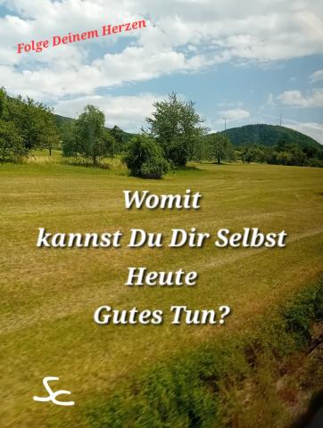 Womit kannst Du Dir Selbst Heute Gutes Tun
